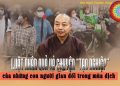 Những người gian dối trong mùa dịch sẽ và đã tạo nghiệp như thế nào ?