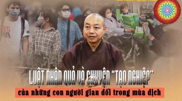 Những người gian dối trong mùa dịch sẽ và đã tạo nghiệp như thế nào ?