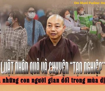 Những người gian dối trong mùa dịch sẽ và đã tạo nghiệp như thế nào ?