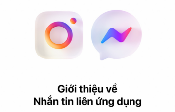 Sau tất cả, cuối cùng Facebook Messenger và Instagram đã được tích hợp về ‘chung một nhà’ độc quyền