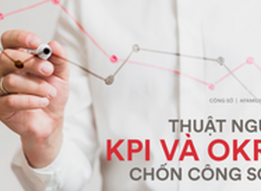Thế nào là KPI, OKR? Giải thích đơn giản 2 thuật ngữ mà sếp rất thích nhưng lại là nỗi kinh hoàng của dân công sở