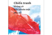 Review Sách: Chiến Tranh Không Có Một Khuôn Mặt Phụ Nữ – Siêu Thị Sách Nhân Văn