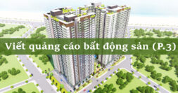 Quảng cáo bất động sản: Viết thế nào để bán được hàng (P.3)