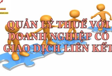 NGHỊ ĐỊNH 132/2020/NĐ-CP VỀ QUẢN LÝ THUẾ VỚI DOANH NGHIỆP CÓ GIAO DỊCH LIÊN KẾT