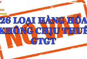 26 LOẠI HÀNG HÓA, DỊCH VỤ KHÔNG CHỊU THUẾ GTGT