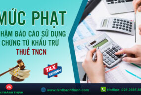 PHẠT CHẬM NỘP BÁO CÁO SỬ DỤNG CHỨNG TỪ KHẤU TRỪ THUẾ TNCN