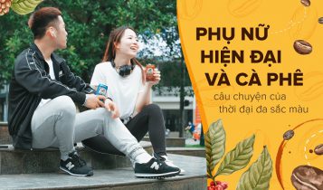 Phụ nữ hiện đại và cà phê, câu chuyện của thời đại đa sắc màu hot nhất ngày