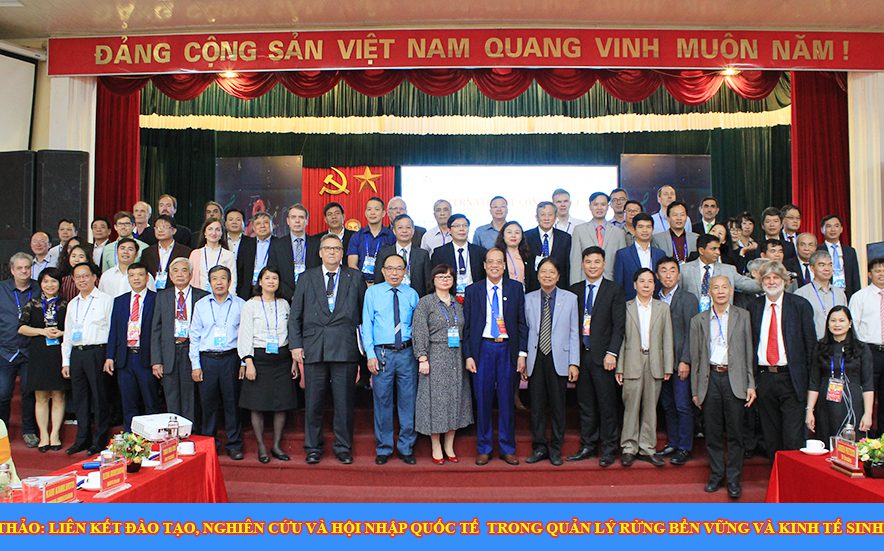 Hội thảo quốc tế: Liên kết đào tạo, nghiên cứu và hội nhập quốc tế trong quản lý rừng bền vững và kinh tế sinh học