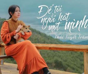 Thái Tuyết Trâm làm mới mình bằng bản nhạc lofi “Để Tôi Ngồi Hát Một Mình”
