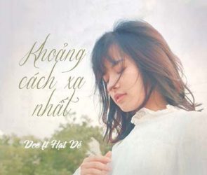 “Khoảng Cách Xa Nhất” – Bản tình ca ấm áp cho mùa yêu cuối năm