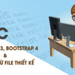 Học HTML5/CSS3, BOOTSTRAP 4 và học cắt Web từ file thiết kế