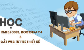Học HTML5/CSS3, BOOTSTRAP 4 và học cắt Web từ file thiết kế