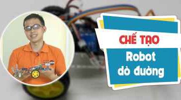 Chế tạo Robot dò đường