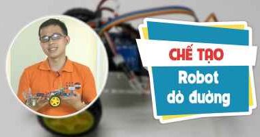 Chế tạo Robot dò đường