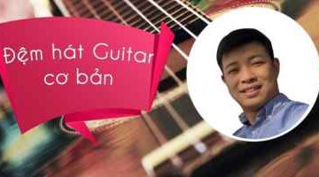 Học đệm hát Guitar cùng Haketu