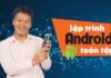 Lập trình Android toàn tập