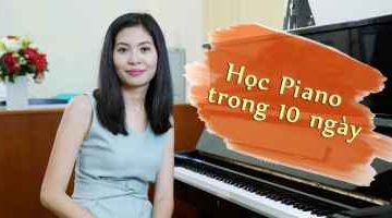 Tự học piano trong 10 ngày