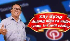 Xây dựng thương hiệu cá nhân trong thế giới phẳng