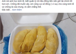 Thấy vợ mua sầu riêng, chồng khó chịu mắng “đã ăn bám còn tiêu hoang” rồi nhận về cú “phản đòn” đầy thuyết phục